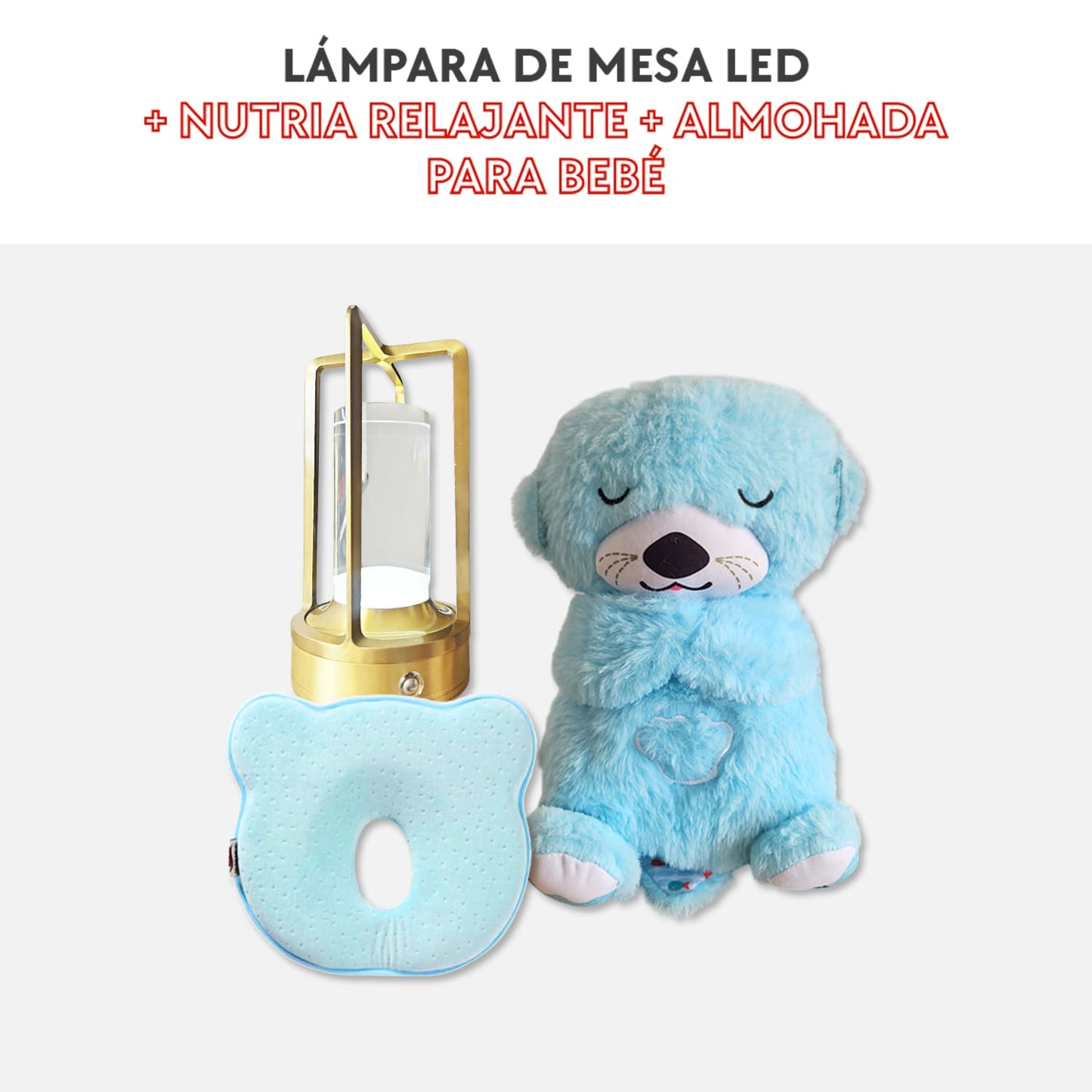 Lámpara de mesa led + Nutria relajante + Almohada para bebé